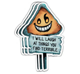 RCH Caution: I Will Laugh Sticker