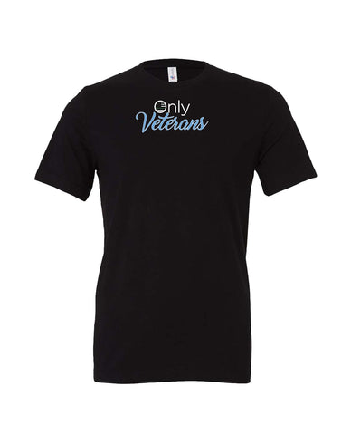 Only Veterans T-Shirts