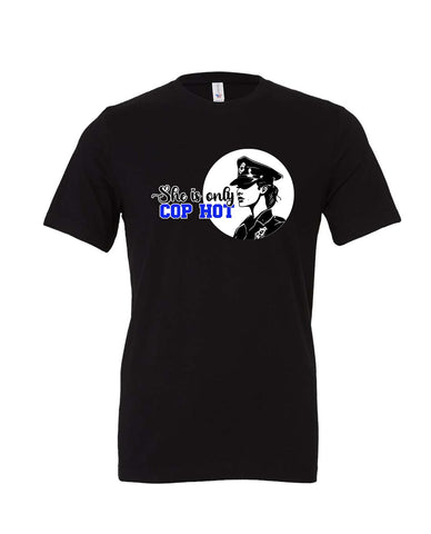 Cop Hot T Shirt