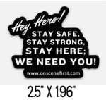 On Scene First Vinyl Sticker - Stay Here