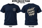 1-NYPD ESU K9 trust Your Dog T-Shirt