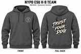 NYPD ESU K9 Trust Your Dog Hoodie