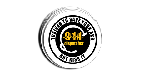 Trained to Save Your Ass, Dispatcher Vinyl Stickers