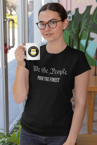 Pour The Finest - We The People Shirts